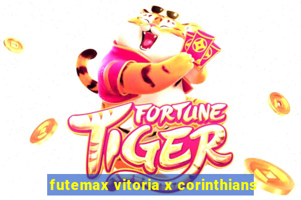 futemax vitoria x corinthians